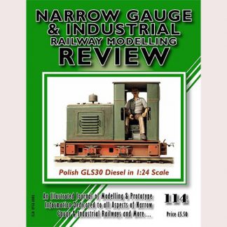 Narrow Gauge and Industrial Revue - Issue 114